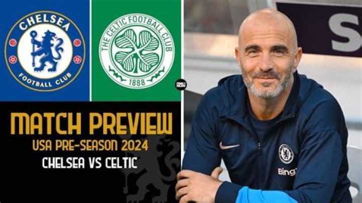Chelsea vs. Celtic live online 27 July 2024 Live